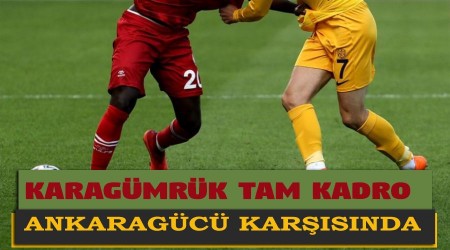 Karagmrk tam kadro Ankaragc karsnda 