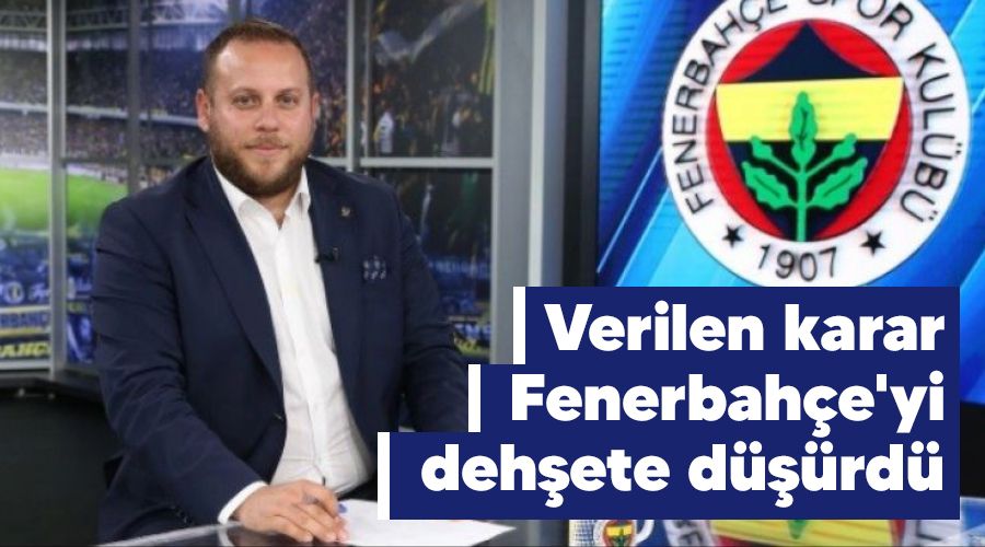 Verilen karar Fenerbahçe'yi dehşete düşürdü 