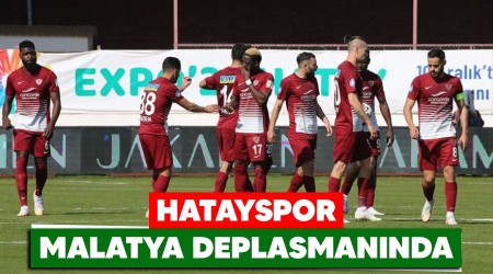 Hatayspor Malatya deplasmannda