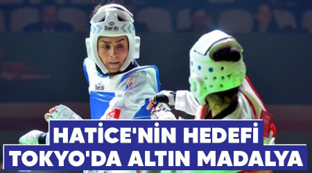 Hatice'nin hedefi Tokyo'da altn madalya