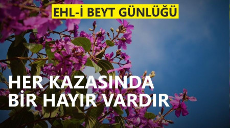 Her kazasında bir hayır vardır