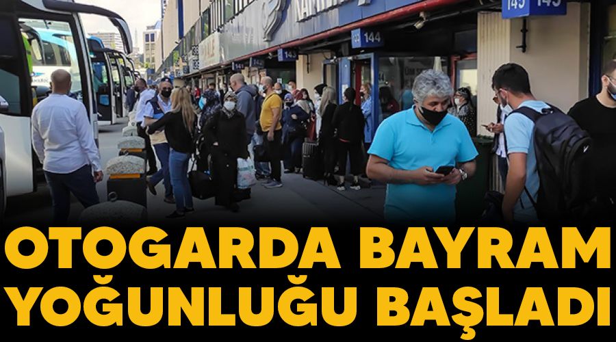 Otogarda bayram yoğunluğu başladı