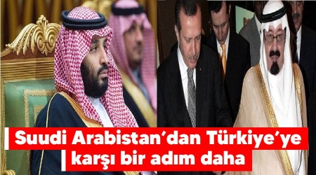 Suudi Arabistandan Trkiyeye kar bir adm daha