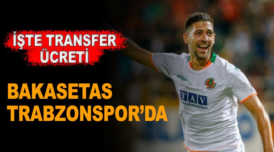 Bakesetas Trabzonspor'da