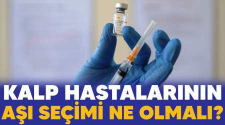 Kalp hastalarının aşı seçimi ne olmalı?