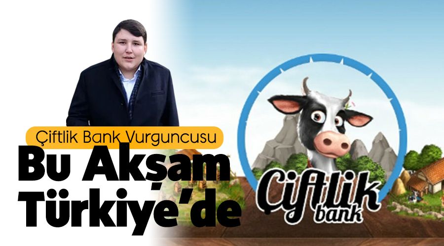 'Tosuncuk olarak bilinen Mehmet Aydın bu akşam 22.30'da Türkiye'de olacak'