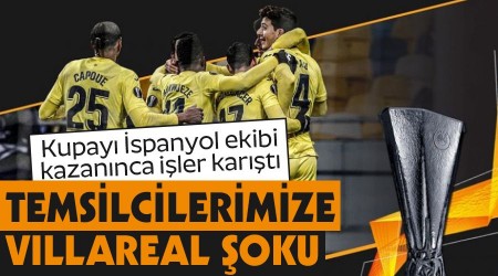 Beikta ve Galatasaray'a Villareal oku, kupay spanyol ekibi kazannca iler kart