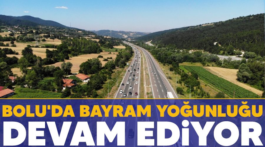 Bolu'da, bayram younluu devam ediyor