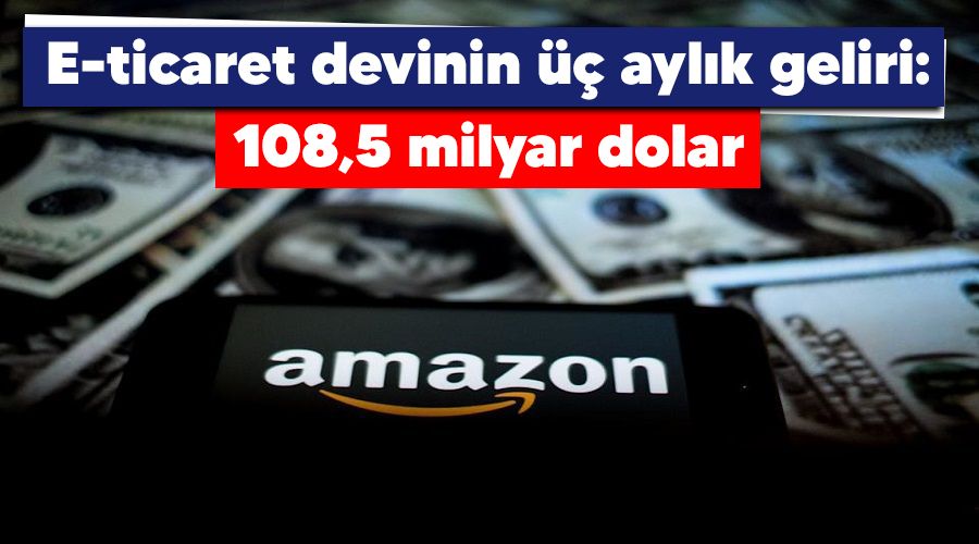 E-ticaret devinin  aylk geliri:  108,5 milyar dolar 