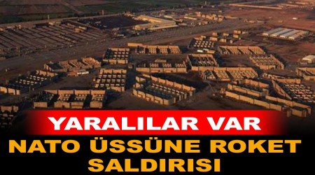 Irak'ta NATO üssüne roket saldırısı