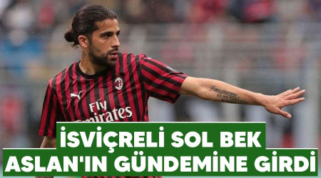 İsviçreli sol bek Aslan'ın gündemine girdi