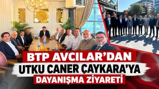 BTP Avcılar İlçe Teşkilatından, Utku Caner Çaykara’ya dayanışma ziyareti