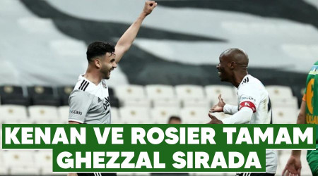 Kenan ve Rosier tamam, Ghezzal srada