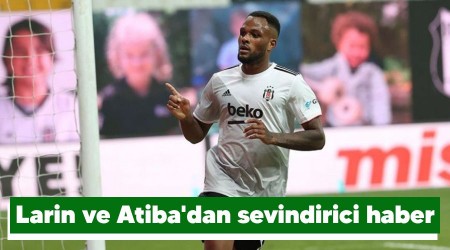 Larin ve Atiba'dan sevindirici haber