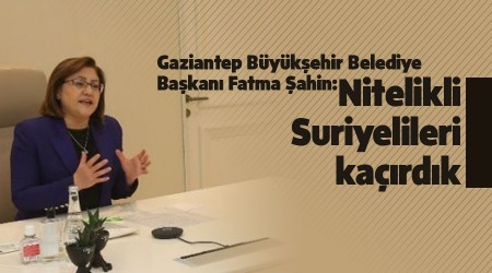 Nitelikli Suriyelileri kaçırdık