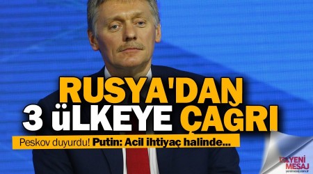 Rusya'dan 3 ülkeye çağrı