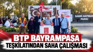 BTP Bayrampaşa Teşkilatından saha çalışması
