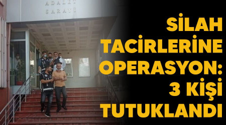 Silah tacirlerine operasyon: 3 kişi tutuklandı