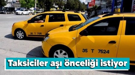 Taksiciler aşı önceliği istiyor