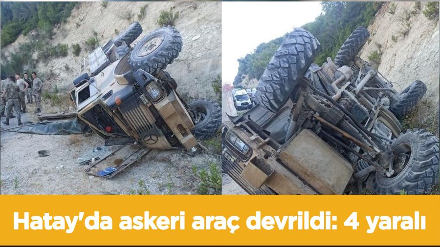 Hatay'da askeri ara devrildi: 4 yaral