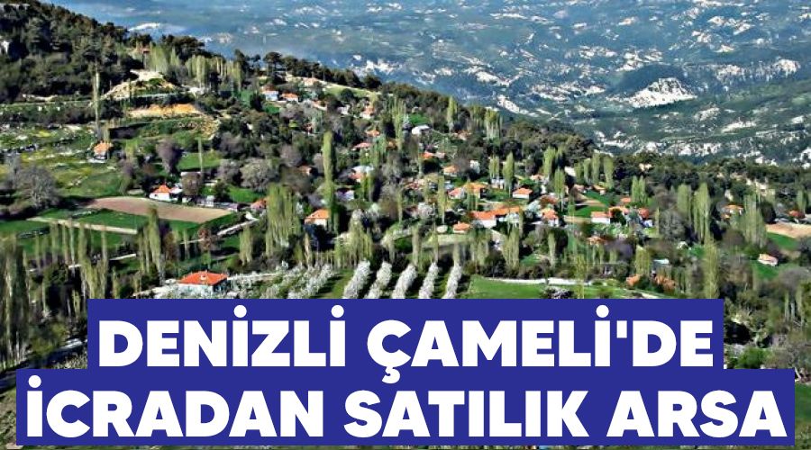 Denizli Çameli'de icradan satılık arsa