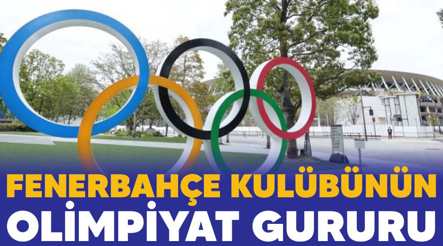 Fenerbahe Kulbnn olimpiyat gururu